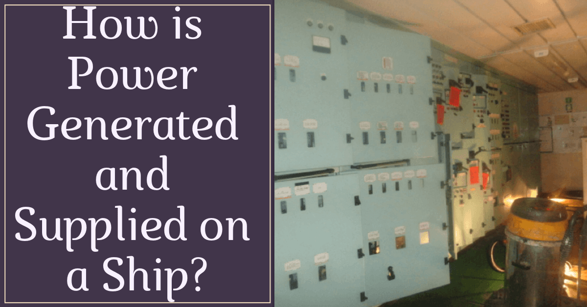 How is Power Generated and Supplied on a Ship?