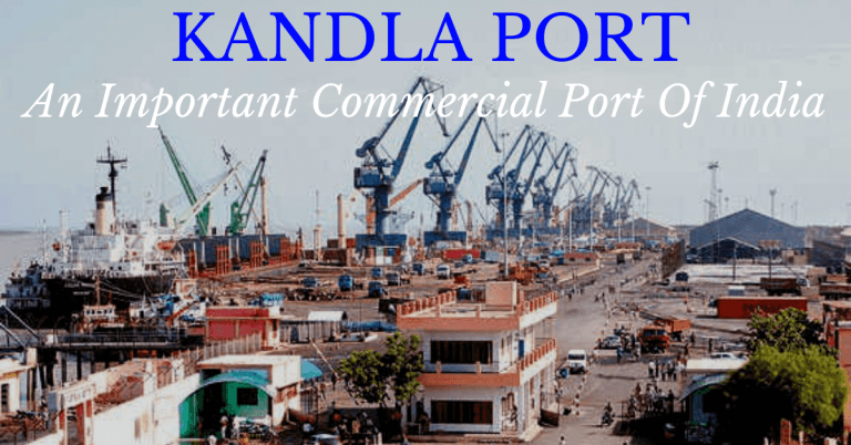 Kandla Port, Gujarat – An Important Commercial Port Of India