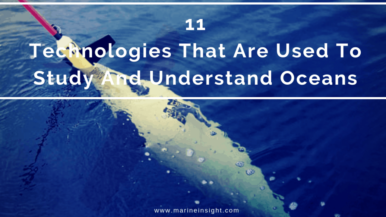 11 Technologies That Are Used To Study And Understand Oceans
