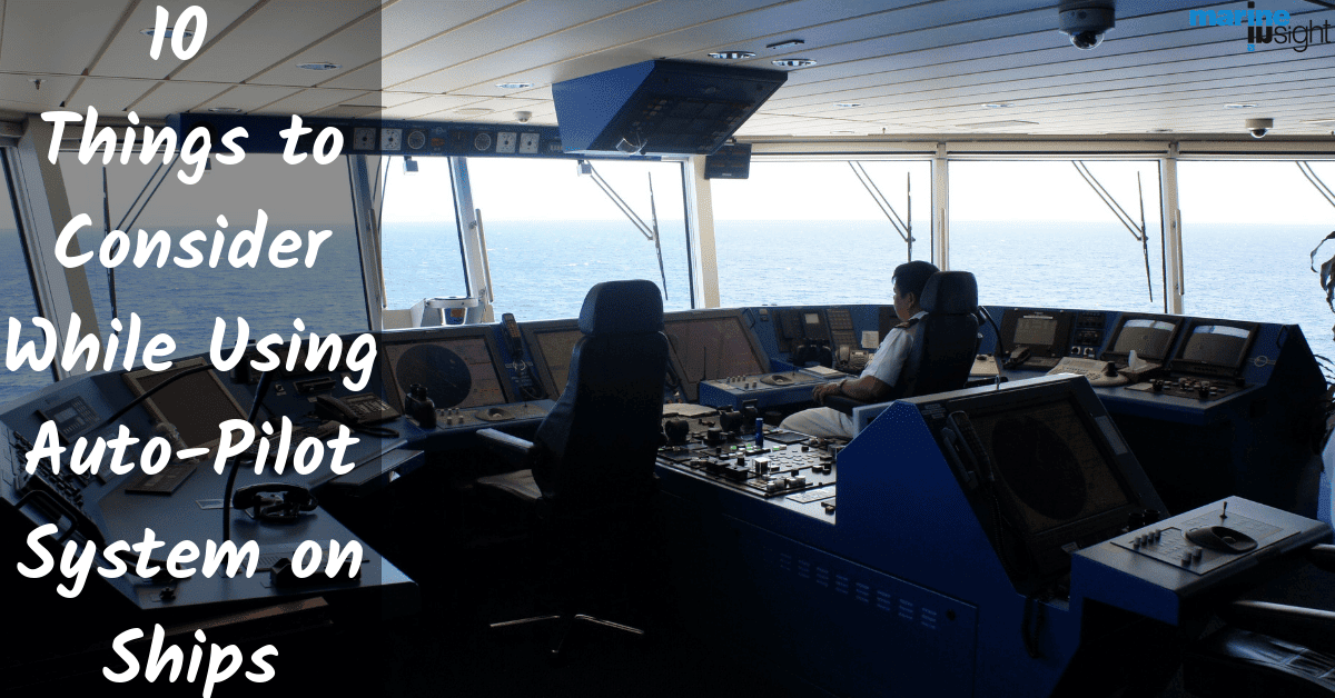 10 Things to Consider While Using AutoPilot System on Ships