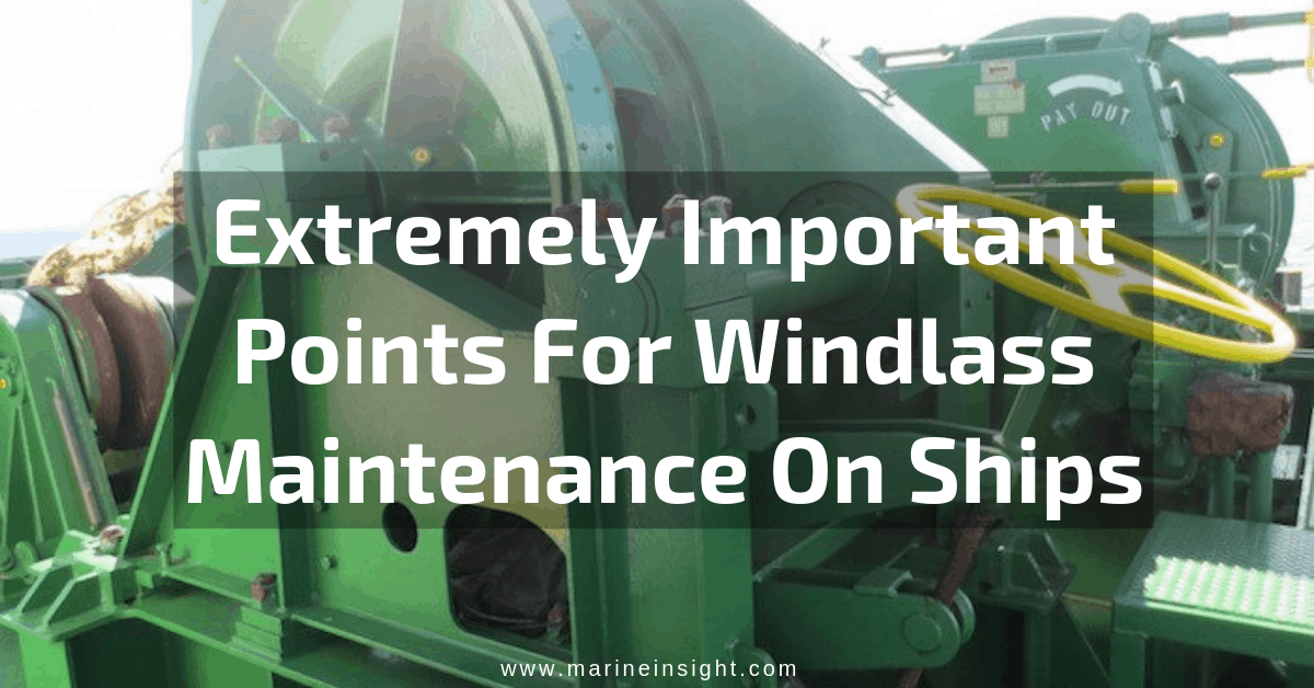 Extremely Important Points For Windlass Maintenance On Ships