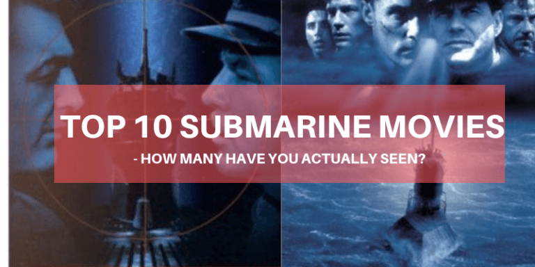 Top 10 Submarine Movies – How Many Have You Actually Seen?