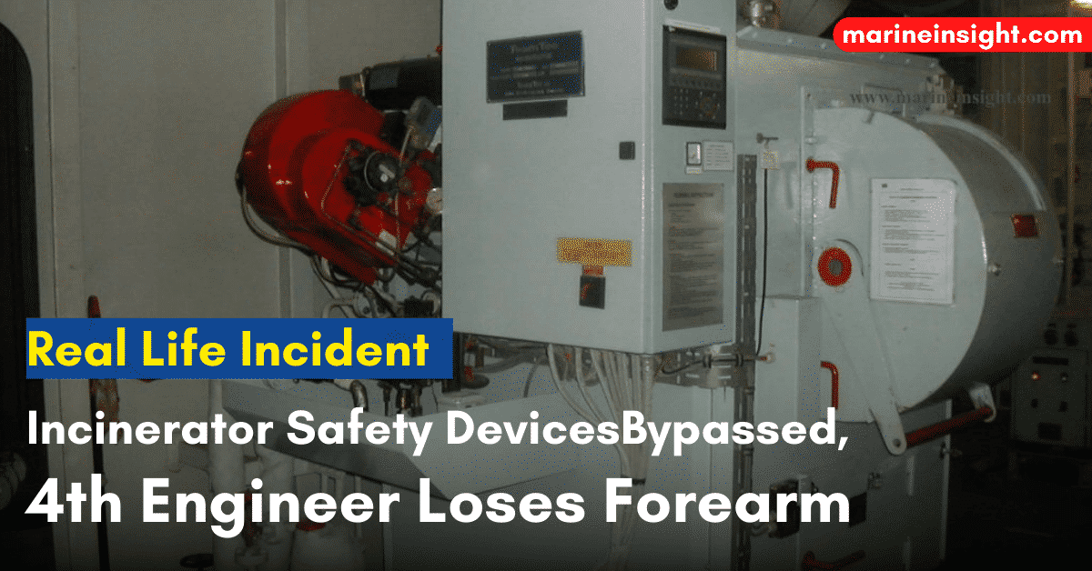 Real Life Accident Incinerator Safety Devices Bypassed, 4th Engineer