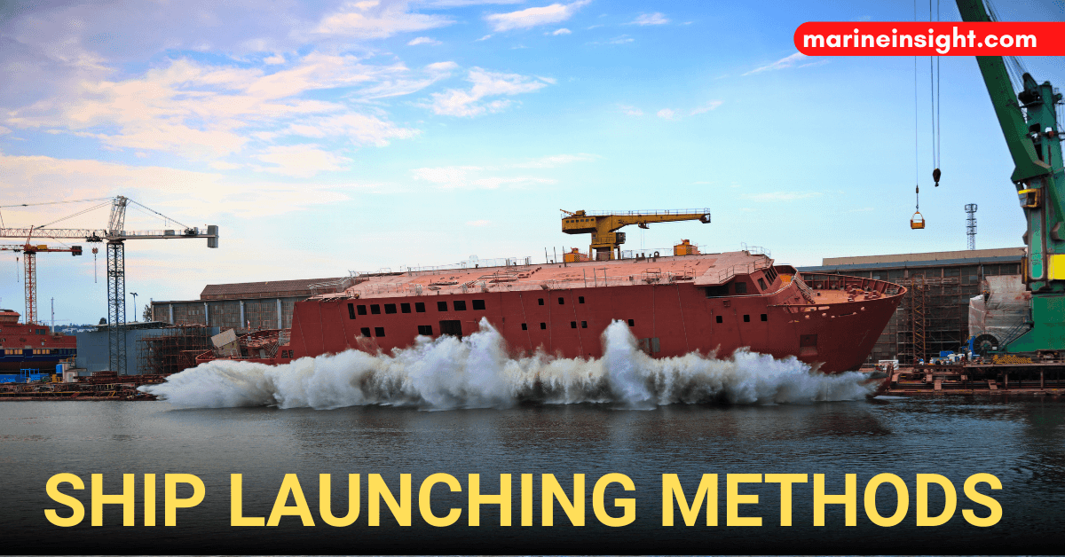 4 Types of Ship Launching Methods
