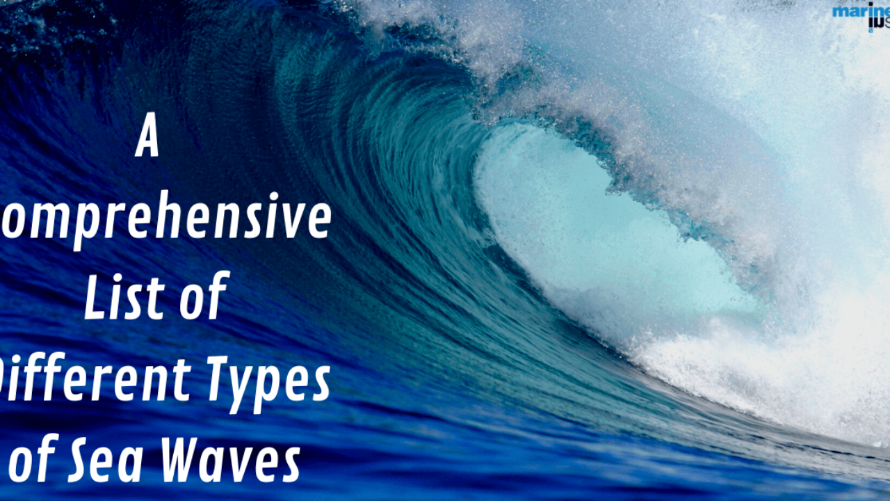 A Comprehensive List Of Different Types Of Sea Waves