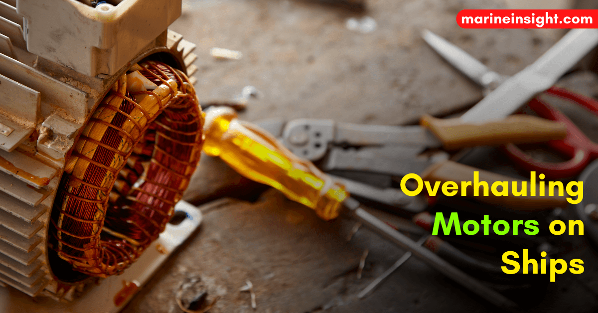 How to Overhaul Motors on Ships?