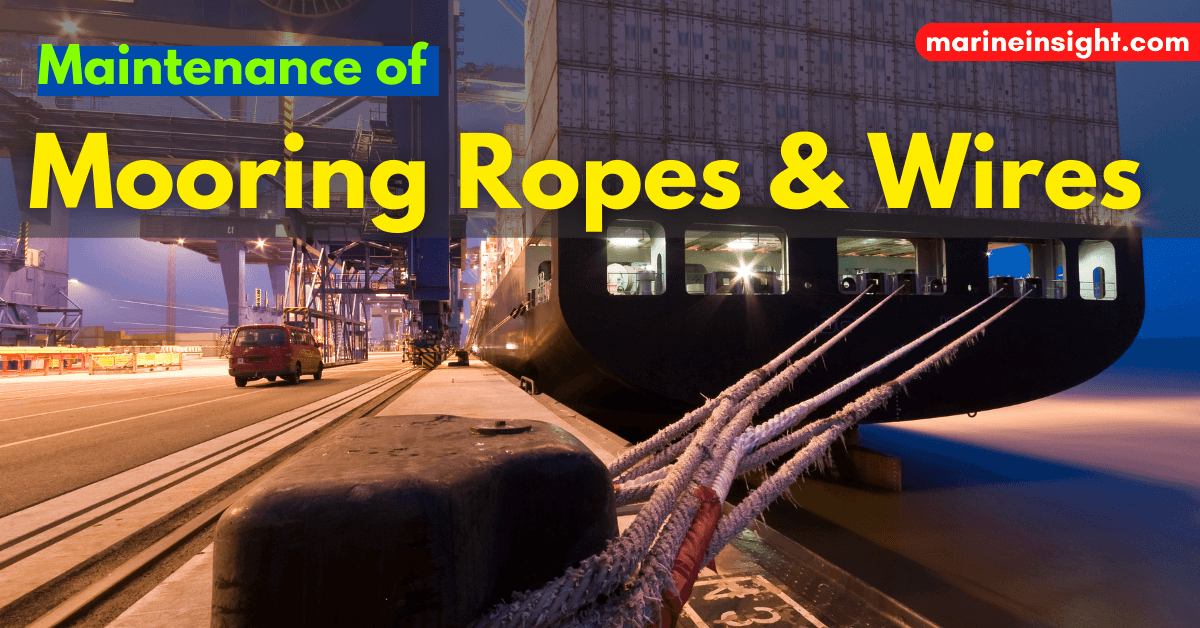 Important Points To Note While Carrying Out Maintenance of Mooring Ropes  and Wires