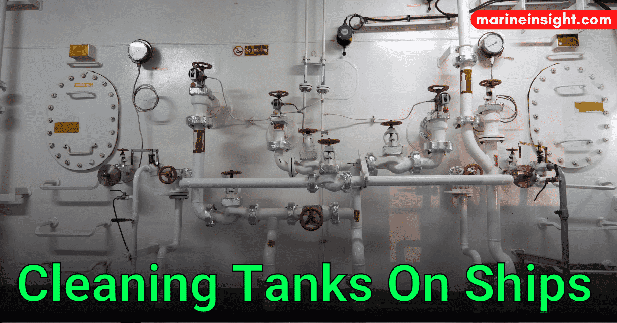 11 Important Points To Consider While Cleaning Tanks On Ships