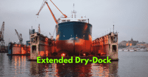 What is Extended Dry-Docking of Ships