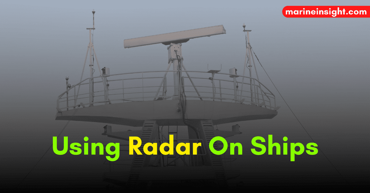 15 Things To Consider While Using Radar On Ships