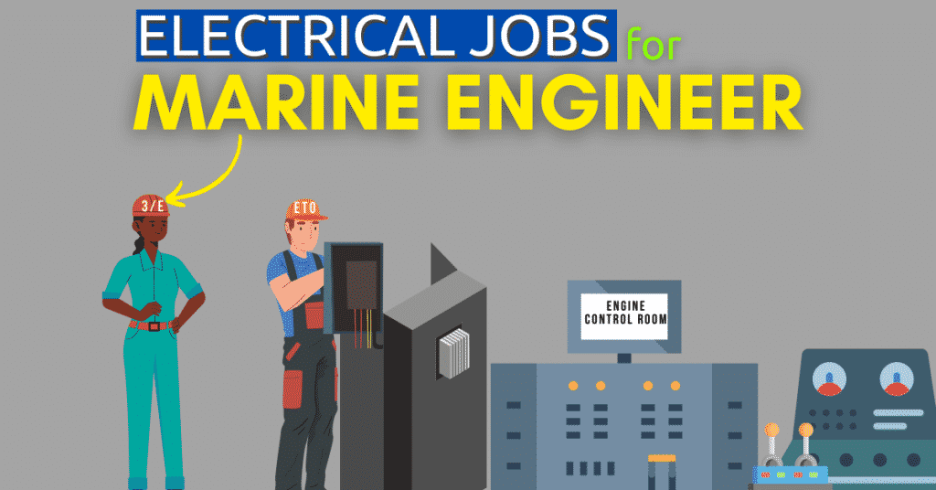 Electrical Jobs Marine Engineers Must Know On Board Ships