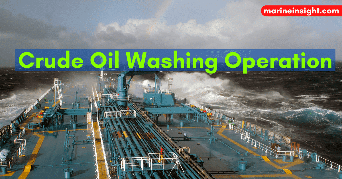 Understanding Crude Oil Washing Operation on Oil Tanker Ships