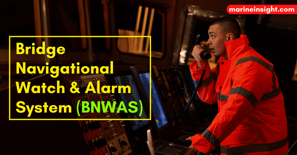 What is Bridge Navigational Watch & Alarm System (BNWAS)?