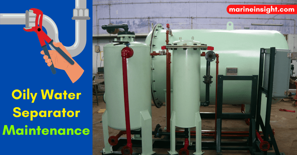 10 Oily Water Separator (OWS) Maintenance Tips Every Ship Engineer Must