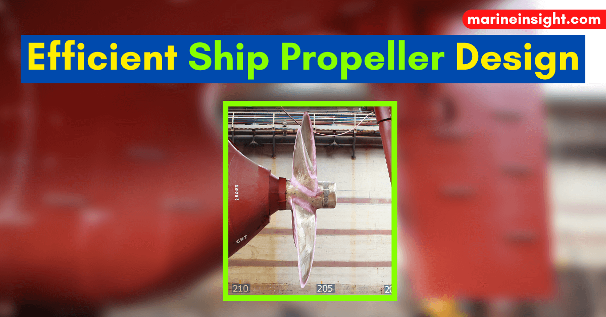 10 Factors Considered For Efficient Ship Propeller Design