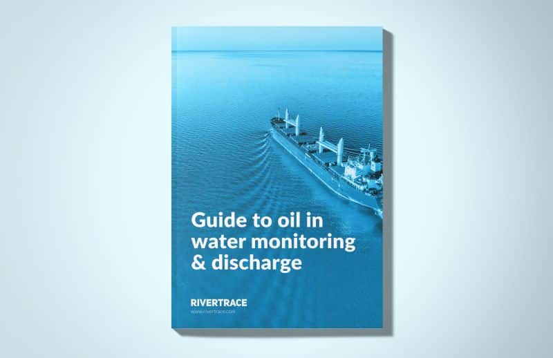 Rivertrace publishes new guide to oil in water monitoring & discharge