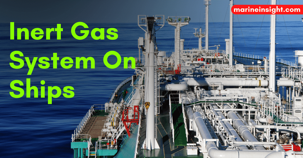 10 Safety Precautions To Take While Handling Inert Gas System On Ships