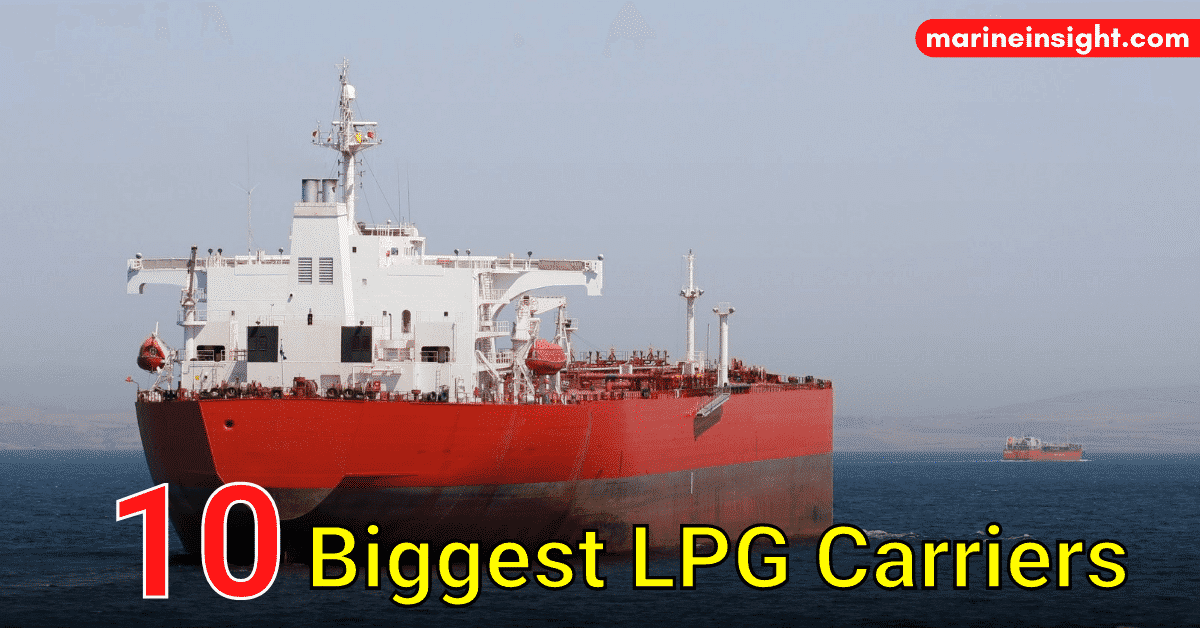 Top 10 Biggest LPG Carriers in The World