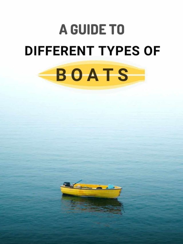 A Guide To Different Types of Boats